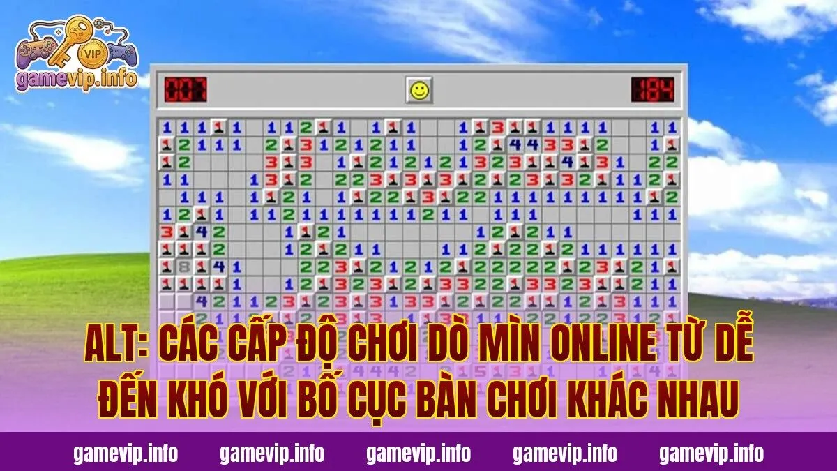 Alt: Các cấp độ chơi Dò Mìn online từ dễ đến khó với bố cục bàn chơi khác nhau