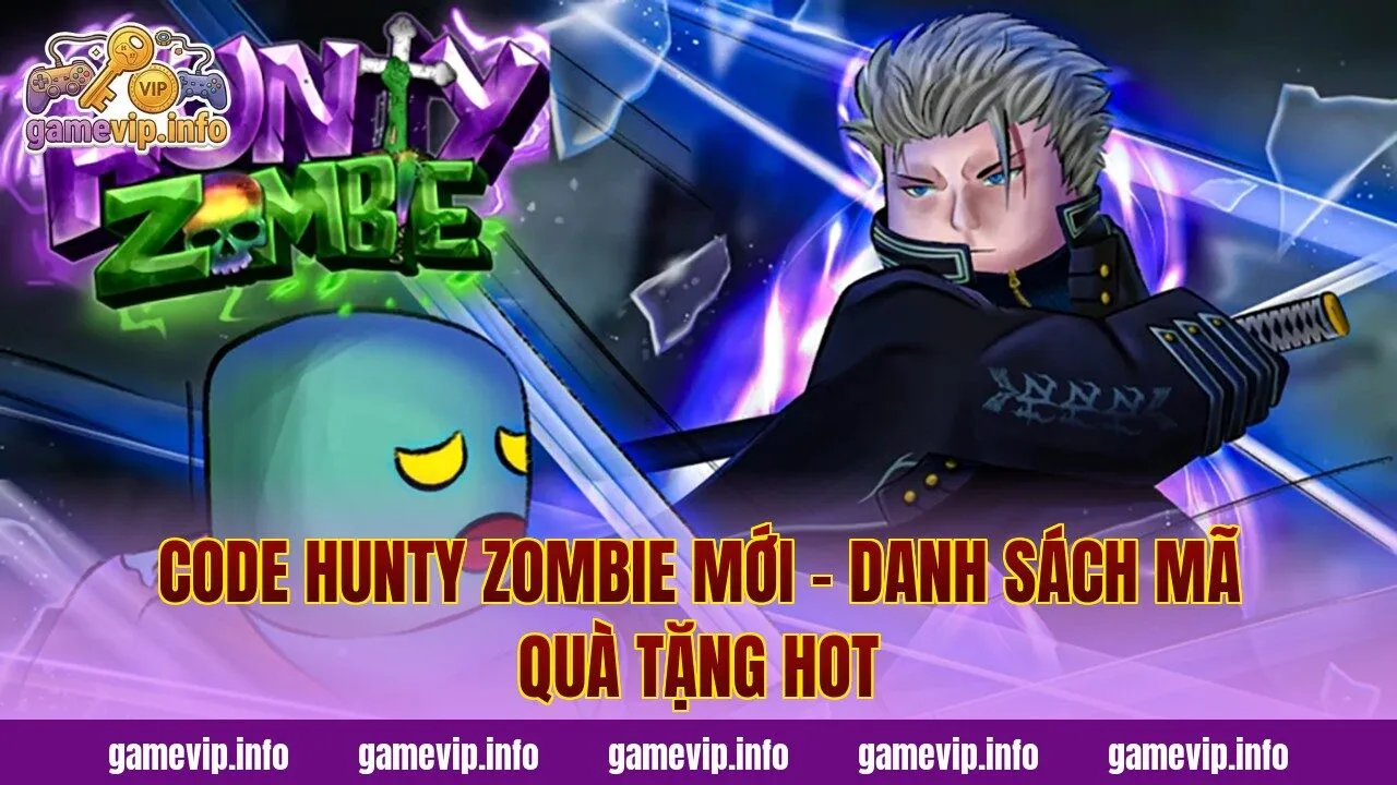 Code Hunty Zombie Mới – Danh Sách Mã Quà Tặng Hot