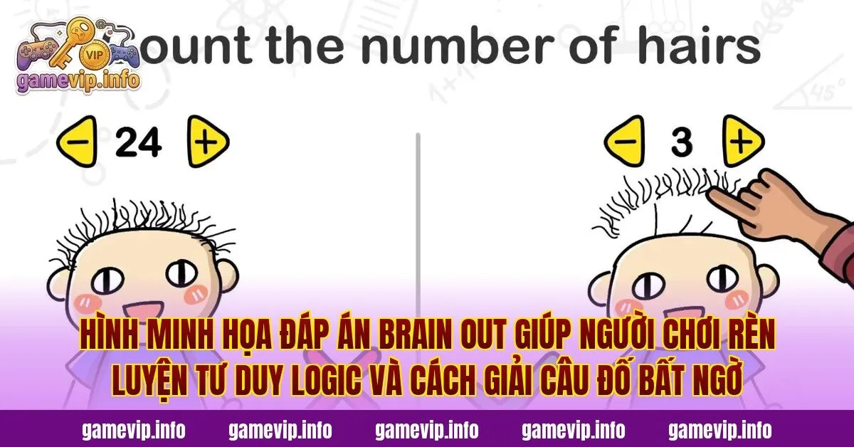 Hình minh họa đáp án Brain Out giúp người chơi rèn luyện tư duy logic và cách giải câu đố bất ngờ