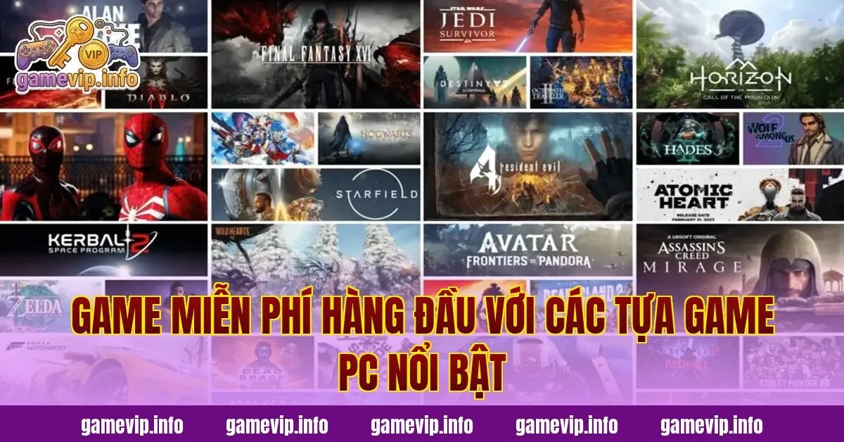 Game miễn phí hàng đầu với các tựa game PC nổi bật
