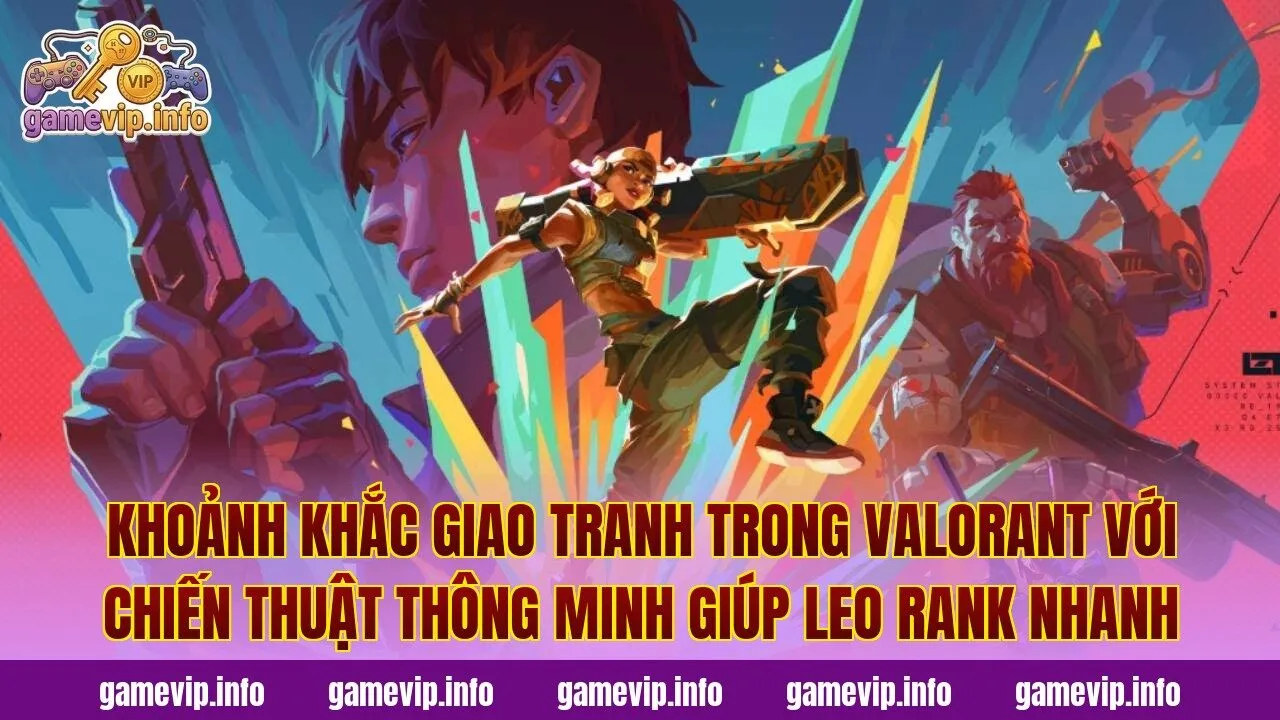 Khoảnh khắc giao tranh trong Valorant với chiến thuật thông minh giúp leo rank nhanh