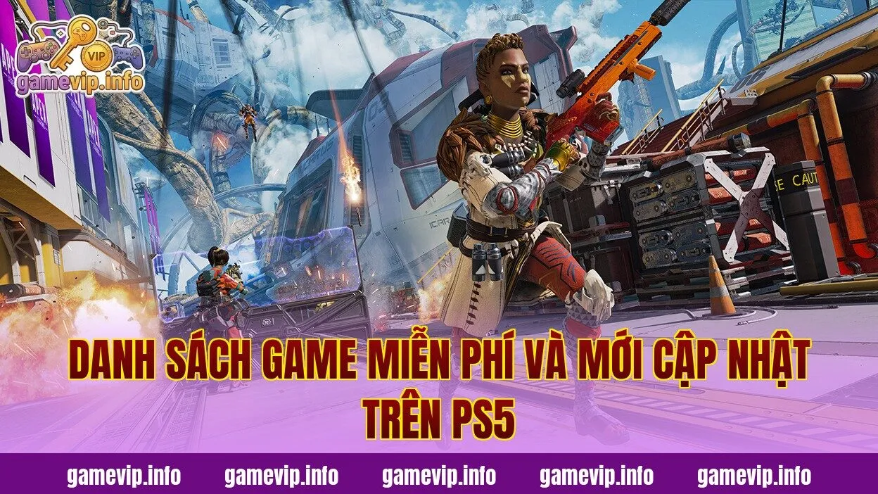 Danh sách game miễn phí và mới cập nhật trên PS5