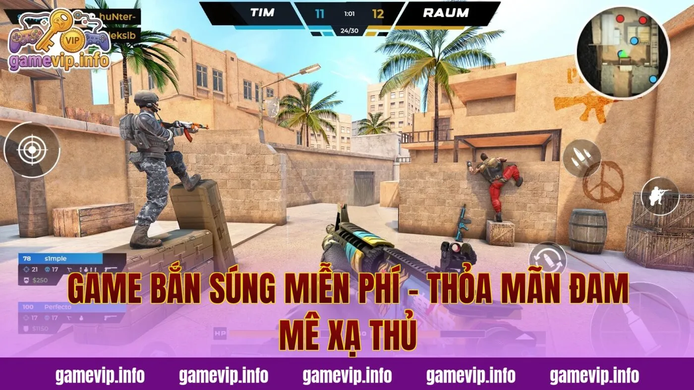 Game Bắn Súng Miễn Phí – Thỏa Mãn Đam Mê Xạ Thủ
