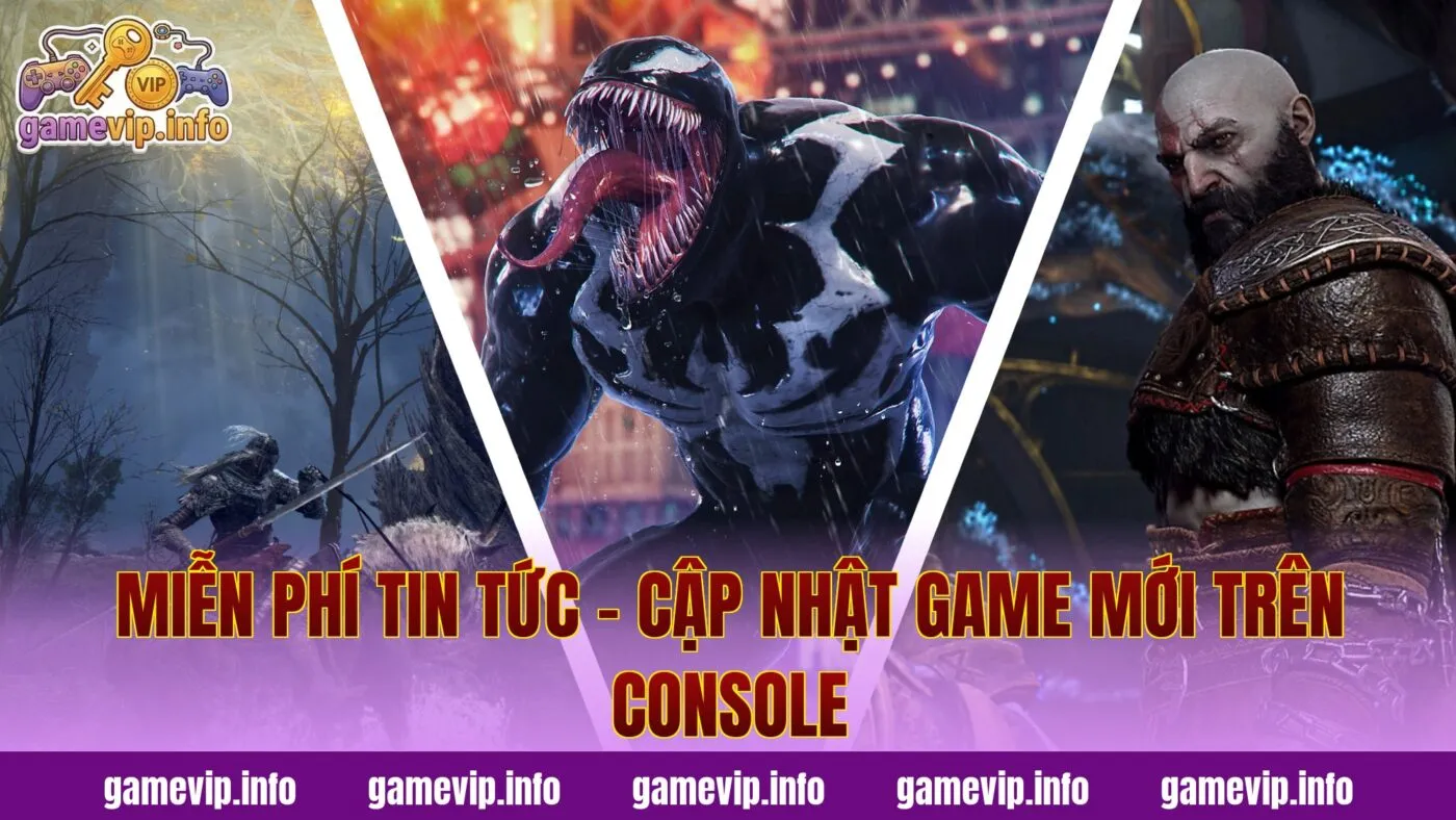 Miễn Phí Tin Tức – Cập Nhật Game Mới Trên Console