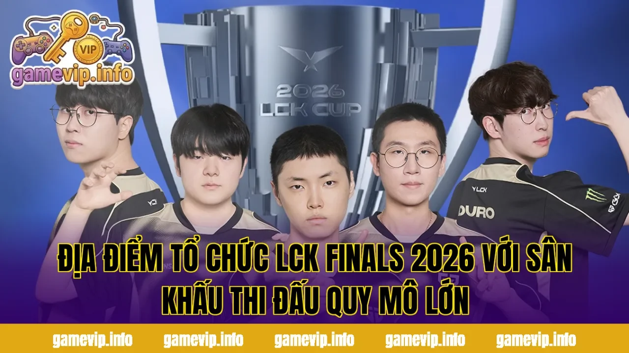 Địa điểm tổ chức LCK Finals 2026 với sân khấu thi đấu quy mô lớn